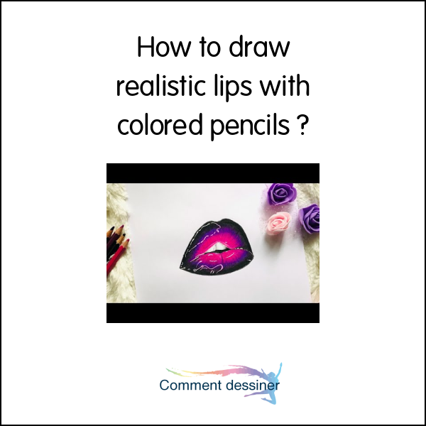 How to draw realistic lips with colored pencils